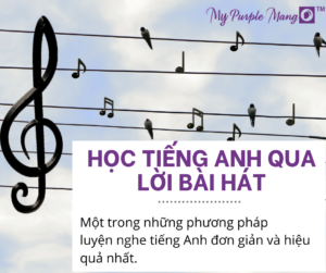 Luyện nghe tiếng Anh qua lời bài hát